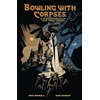 KNYGA Mike Mignola Bowling with Corpses and Other Strange Tales from Lands Unknown