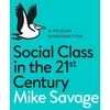 KNYGA Mike Savage Social Class in the 21st Century
