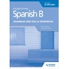 KNYGA Mike Thacker Spanish B for the IB Diploma Grammar and Skills Workbook Second edition