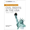 KNYGA Mike Wells My Revision Notes: OCR A-level History: Civil Rights in the USA 1865-1992