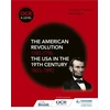 KNYGA Mike Wells OCR A Level History: The American Revolution 1740-1796 and The USA in the 19th Century 1803–1890