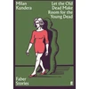 KNYGA Milan Kundera Let the Old Dead Make Room for the Young Dead
