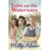 KNYGA Milly Adams Love on the Waterways