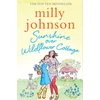 KNYGA Milly Johnson Sunshine Over Wildflower Cottage