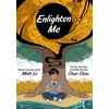 KNYGA Minh Le Enlighten Me (A Graphic Novel)