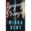 KNYGA Minka Kent Imaginary Strangers