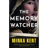 KNYGA Minka Kent Memory Watcher, A Thriller