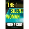 KNYGA Minka Kent Silent Woman, A Thriller