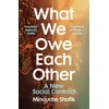 KNYGA Minouche Shafik What We Owe Each Other, A New Social Contract