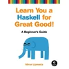 KNYGA Miran Lipovaa Learn You a Haskell for Great Good