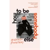 KNYGA Miranda Pountney How to Be Somebody Else