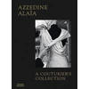 KNYGA Miren Arzalluz Azzedine Alaia: A Couturier's Collection