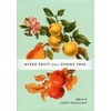KNYGA MIXED FRUIT FROM A SUSSEX TREE, ASPECTS OF JOHN SNELLING