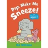 KNYGA Mo Willems Pigs Make Me Sneeze!