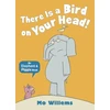KNYGA Mo Willems There Is a Bird on Your Head!