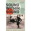 KNYGA Molleson K Sound Within Sound, A History of Radical Twentieth Century Composers