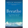 KNYGA Mollie Hughes Breathe, Life Lessons from the Edge of the World