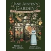 KNYGA Molly Williams Jane Austen's Garden, A Botanical Tour of the Classic Novels