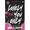 KNYGA Monica Murphy Lonely For You Only, A Lancaster Prep Novel