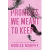 KNYGA Monica Murphy Promises We Meant To Keep
