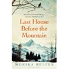 KNYGA Monika Helfer Last House Before the Mountain
