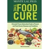KNYGA Monte Lai Food Cure, The: Clinically Proven Antioxidant Foods To Prevent And Treat Chronic Diseases And Conditions