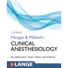 KNYGA John F Butterworth Morgan and Mikhail's Clinical Anesthesiology, Seventh Edition