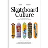 KNYGA Morgan Bouvant Skateboard Culture, Skateboarding from the 1970s to Today