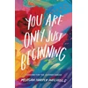 KNYGA Morgan Harper Nichols You Are Only Just Beginning, Lessons for the Journey Ahead