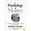 KNYGA Morgan Housel Housel Morgan Psychology of Money: Timeless lessons on wealth, greed, and happiness