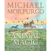 KNYGA Sir Michael Morpurgo Animal Magic: Four Stories of the Great Outdoors, From Michael Morpurgo, author of the international phenomenon WAR HORSE