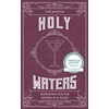 KNYGA Morton Tom Holy Waters, Searching for the sacred in a glass