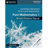 KNYGA Muriel James Cambridge International AS &amp; A Level Mathematics Pure Mathematics 1 Worked Solutions Manual with Digital Access