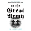 KNYGA N L Collier To the Great Army
