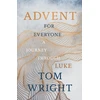 KNYGA N T Wright Advent for Everyone (2018): A Journey through Luke