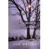 KNYGA N T Wright Surprised by Hope, Rethinking heaven, the resurrection and the mission of the Church