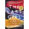 KNYGA Nadia Murad Murad, Nadia; Krajeski, Jenna Last Girl: My Story of Captivity and My Fight Against the Islamic State