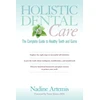 KNYGA Nadine Artemis Holistic Dental Care, The Complete Guide to Healthy Teeth and Gums