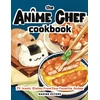 KNYGA Nadine Estero Anime Chef Cookbook, 75 Iconic Dishes from Your Favorite Anime