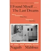 KNYGA Naguib Mahfouz I Found Myself...The Last Dreams
