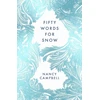 KNYGA Nancy Campbell Fifty Words for Snow
