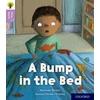 KNYGA Narinder Dhami Oxford Reading Tree Story Sparks: Oxford Level 1+: A Bump in the Bed