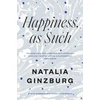 KNYGA Natalia Ginzburg Happiness, As Such