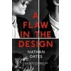 KNYGA Nathan Oates Flaw in the Design, ‘A psychological thriller par excellence’ Guardian