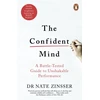 KNYGA Nathaniel Zinsser Confident Mind, A Battle-Tested Guide to Unshakable Performance