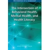KNYGA National Academies of Sciences, Engineering, and Medicine Intersection of Behavioral Health, Mental Health, and Health Literacy