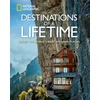 KNYGA National Geographic Destinations of a Lifetime: 225 of the World's Most Amazing Places