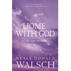 KNYGA Neale Donald Walsch Home with God