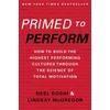 KNYGA Neel Doshi Primed to Perform, How to Build the Highest Performing Cultures Through the Science of Total Motivation