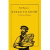 KNYGA Neil Buttery Knead to Know, A History of Baking